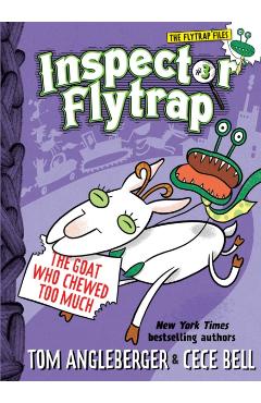 Inspector Flytrap in the Goat Who Chewed Too Much - Tom Angleberger