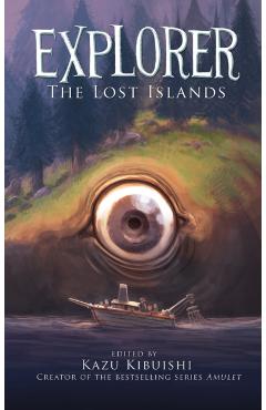 Explorer 2: The Lost Islands - Kazu Kibuishi