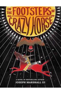 In the Footsteps of Crazy Horse - Joseph Marshall