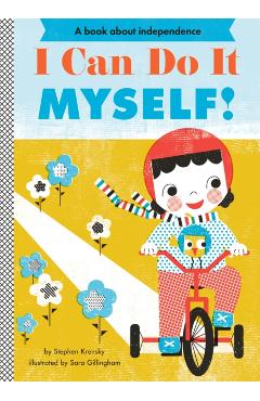 I Can Do It Myself! - Stephen Krensky