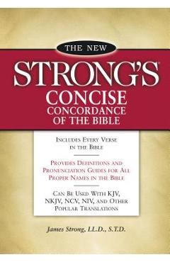 New Strong\'s Concise Concordance of the Bible - James Strong