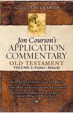 Jon Courson\'s Application Commentary: Volume 2, Old Testament (Psalms - Malachi) - Jon Courson