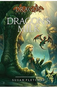 Dragon\'s Milk - Susan Fletcher