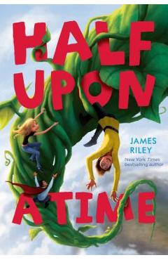 Half upon a time - james riley