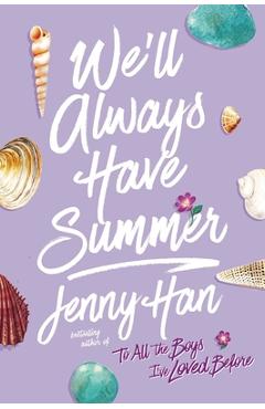 We\'ll Always Have Summer. Summer #3 - Jenny Han