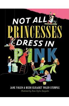 Not All Princesses Dress in Pink - Jane Yolen
