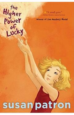 The Higher Power of Lucky - Susan Patron