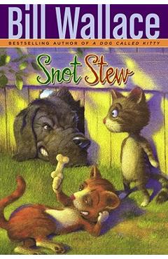 Snot Stew - Bill Wallace
