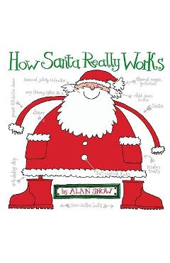 How Santa Really Works - Alan Snow