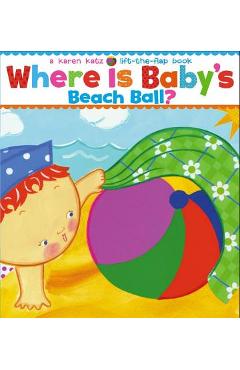 Where Is Baby\'s Beach Ball? - Karen Katz