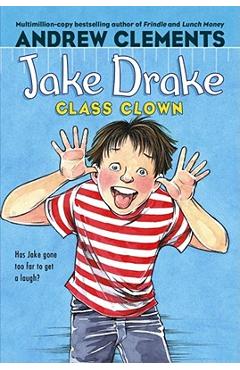 Jake drake, class clown - andrew clements