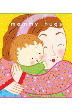 Mommy Hugs - Karen Katz