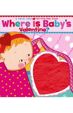 Where Is Baby's Valentine? - Karen Katz