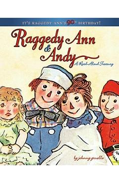 Raggedy Ann & Andy: A Read-Aloud Treasury - Johnny Gruelle