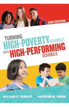 Turning High-Poverty Schools Into High-Performing Schools - William H. Parrett