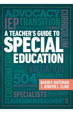 A Teacher's Guide to Special Education: A Teacher's Guide to Special Education - David F. Bateman