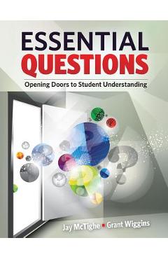 Essential Questions: Opening Doors to Student Understanding - Jay Mctighe