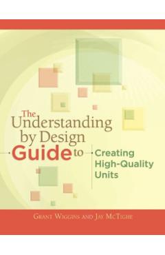 The Understanding by Design Guide to Creating High-Quality Units - Grant Wiggins - Imagine 1