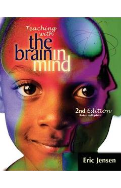 Teaching with the Brain in Mind, 2nd Edition - Eric Jensen