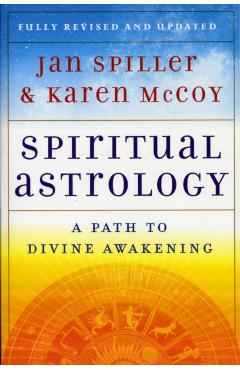 Spiritual Astrology: A Path to Divine Awakening - Jan Spiller