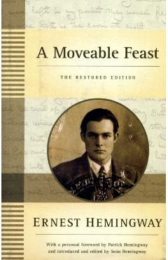 A Moveable Feast: The Restored Edition - Ernest Hemingway