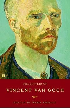 The Letters of Vincent Van Gogh - Mark Roskill
