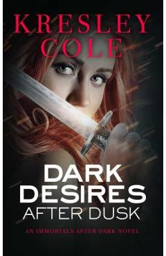 Dark Desires After Dusk - Kresley Cole