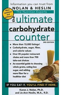 The Ultimate Carbohydrate Counter - Karen J. Nolan