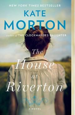 The House at Riverton - Kate Morton