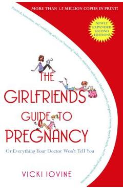 The Girlfriends\' Guide to Pregnancy - Vicki Iovine