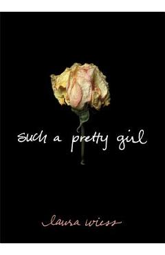 Such a Pretty Girl - Laura Wiess
