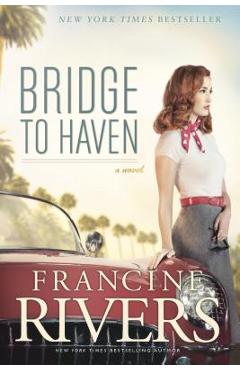 Bridge to Haven - Francine Rivers