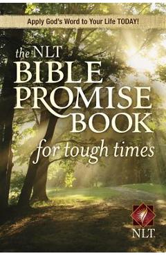 The NLT Bible Promise Book for Tough Times - Ronald A. Beers