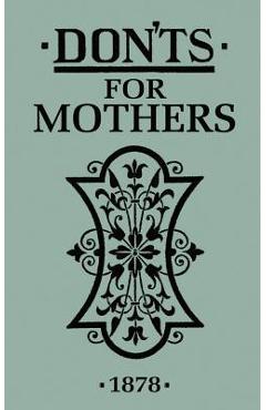 Don'ts for Mothers - Anonymous