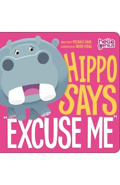 Hippo Says Excuse Me - Michael Dahl