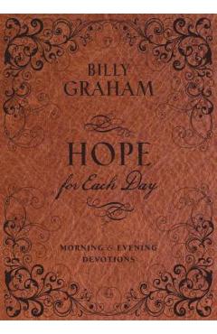 Hope for Each Day Morning & Evening Devotions - Billy Graham