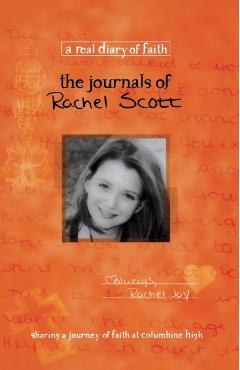 The Journals of Rachel Scott: A Journey of Faith at Columbine High - Beth Nimmo