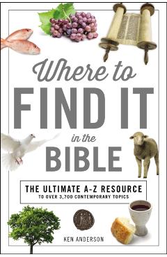 Where to Find It in the Bible - Ken Anderson