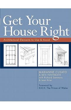 Get Your House Right: Architectural Elements to Use & Avoid - Marianne Cusato