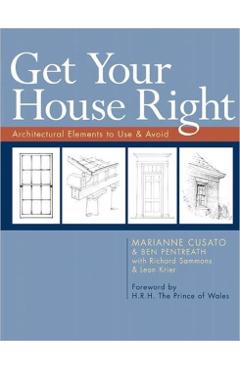 Get Your House Right: Architectural Elements to Use & Avoid - Marianne Cusato