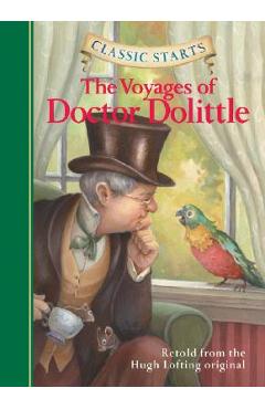 Classic Starts(r) the Voyages of Doctor Dolittle - Hugh Lofting