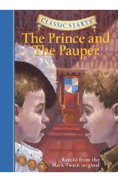 Classic Starts(r) the Prince and the Pauper - Mark Twain