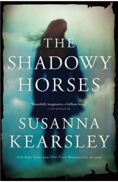 The Shadowy Horses - Susanna Kearsley