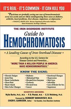 The Iron Disorders Institute Guide to Hemochromatosis - Cheryl Garrison