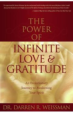 The Power of Infinite Love and Gratitude - Darren R. Weissman