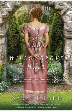 A Lady at Willowgrove Hall - Sarah E. Ladd
