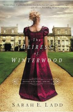 The Heiress of Winterwood - Sarah E. Ladd