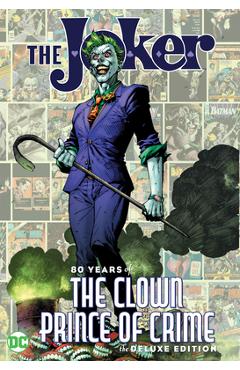 The Joker: 80 Years of the Clown Prince of Crime the Deluxe Edition - Various