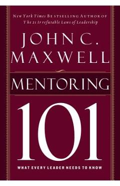 Mentoring 101 - John C. Maxwell