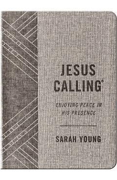 Jesus Calling (Textured Gray Leathersoft): Enjoying Peace in His Presence (with Full Scriptures) - Sarah Young